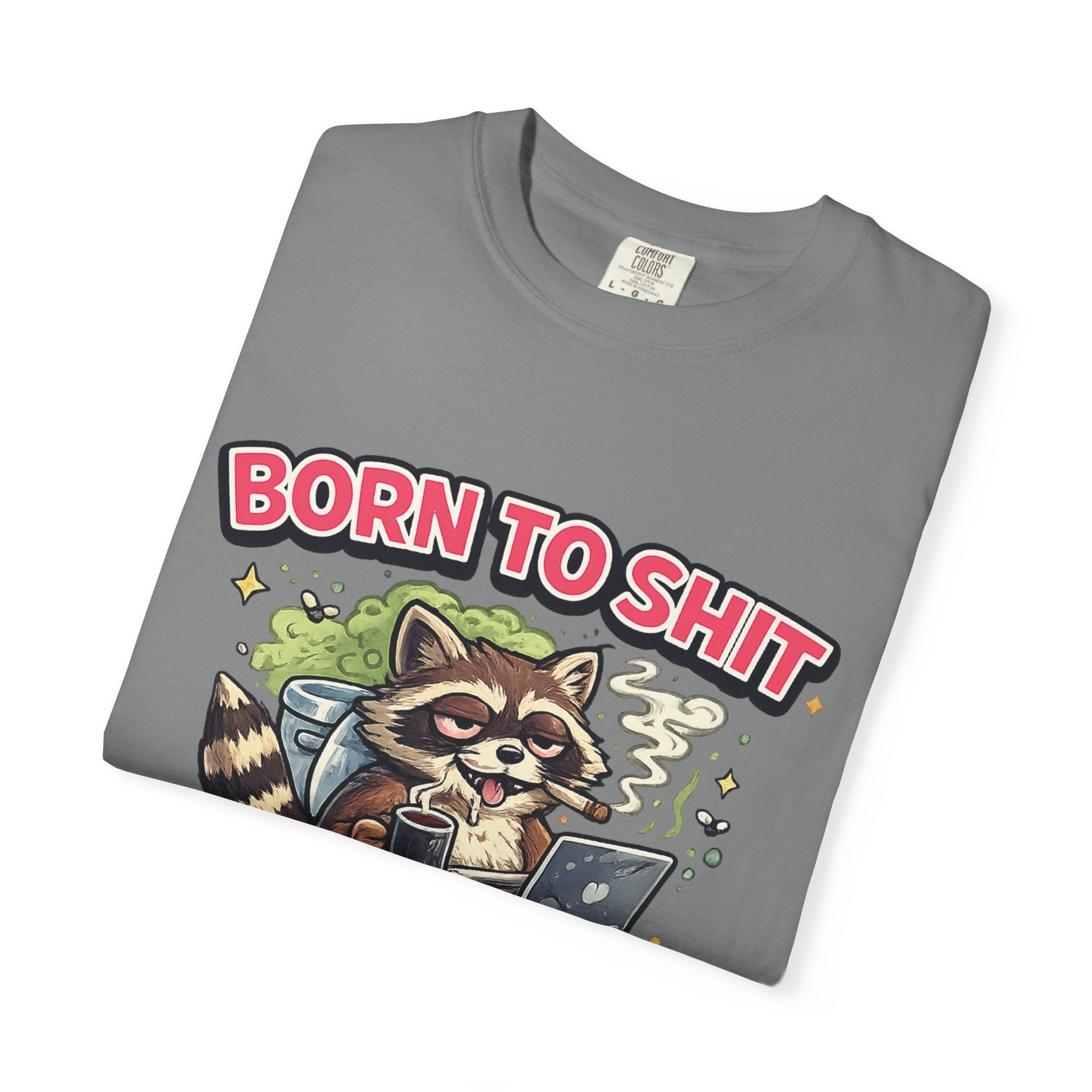 Born To Shit